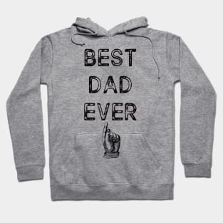 Best dad ever - happy father's day gift Hoodie